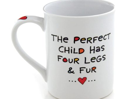 The Perfect Child Has Four Legs & Fur Mug Online now