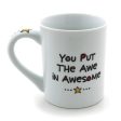 You Put The Awe In Awesome Yellow Star Mug Online