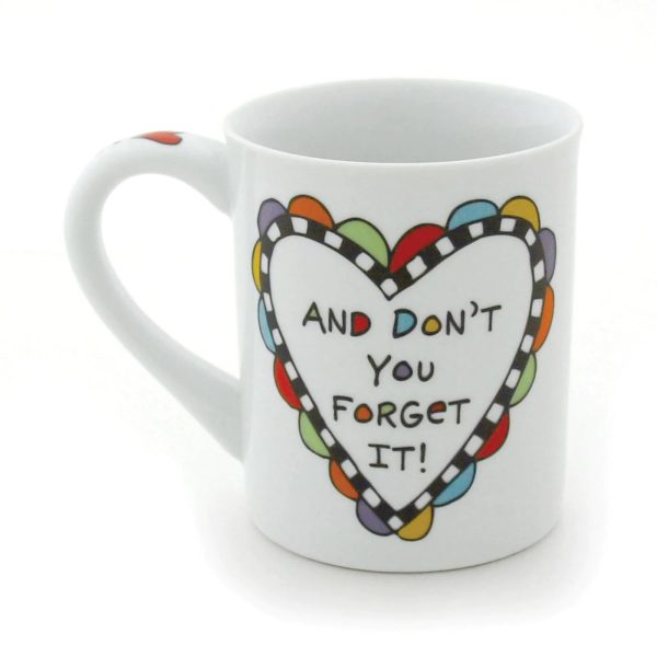 And Don t You Forget It Mug Discount